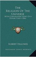 The Religion Of The Universe