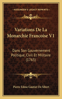 Variations De La Monarchie Francoise V1