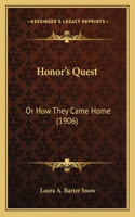 Honor's Quest: Or How They Came Home (1906)