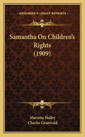 Samantha On Children's Rights (1909)