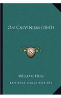 On Calvinism (1841)