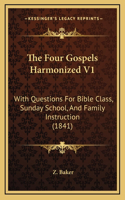 The Four Gospels Harmonized V1