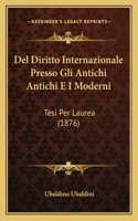 Del Diritto Internazionale Presso Gli Antichi Antichi E I Moderni
