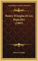 Boissy D'Anglas Et Les Regicides (1905): (French)