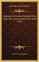 Explication De La Danse Des Morts De La Chaise-Dieu, Fresque Inedite Du XV Siecle (1841)