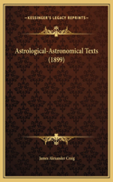 Astrological-Astronomical Texts (1899)