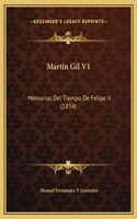 Martin Gil V1: Memorias Del Tiempo De Felipe II (1854)