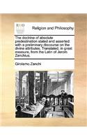 Doctrine of Absolute Predestination Stated and Asserted