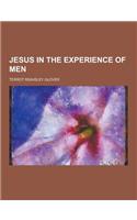 Jesus in the Experience of Men