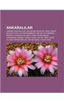 Ankaral Lar: Ankara Do Umlular, Ankara'da Olenler, Smet Nonu, Bulent Ecevit, Kaz M Karabekir, Necmettin Erbakan, Mazhar Alanson, Di(Turkish)