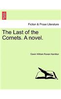 Last of the Cornets. a Novel.