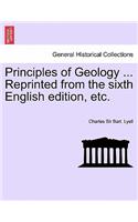 Principles of Geology ... Reprinted from the sixth English edition, etc.
