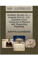 Goldfarb Novelty Co. V. Uneeda Doll Co. U.S. Supreme Court Transcript of Record with Supporting Pleadings