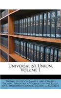 Universalist Union, Volume 1