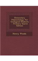 Elementary Palaeontology for Geological Students