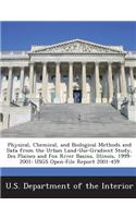 Physical, Chemical, and Biological Methods and Data from the Urban Land-Use-Gradient Study, Des Plaines and Fox River Basins, Illinois, 1999-2001