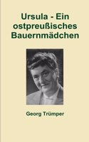Ursula - Ein ostpreußisches Bauernmädchen