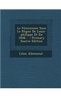 Le Féminisme Sous Le Règne De Louis-philippe Et En 1848...
