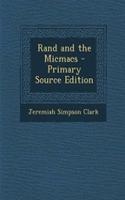 Rand and the Micmacs - Primary Source Edition