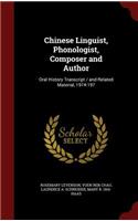 Chinese Linguist, Phonologist, Composer and Author