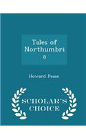 Tales of Northumbria - Scholar's Choice Edition