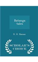 Batanga Tales - Scholar's Choice Edition