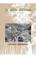IL VENTO SOFFIAVA