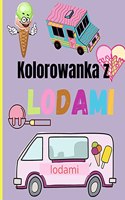 Kolorowanka z Lodami: Niesamowita kolorowanka do lodów dla dzieci - Kolorowanie slodkich lodów dla dzieci