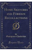 Home Sketches and Foreign Recollections, Vol. 3 of 3 (Classic Reprint)