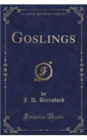 Goslings (Classic Reprint)