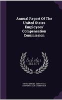 Annual Report of the United States Employees' Compensation Commission