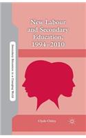 New Labour and Secondary Education, 1994-2010
