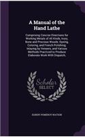 A Manual of the Hand Lathe