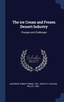 ice Cream and Frozen Dessert Industry