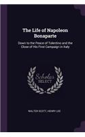 The Life of Napoleon Bonaparte