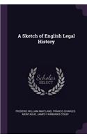 A Sketch of English Legal History