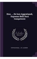 Diss. ... de Iure Aggratiandi, Supremo Belli Duci Competente