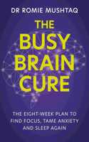 The Busy Brain Cure