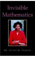 Invisible Mathematics
