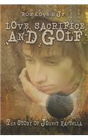 Love, Sacrifice and Golf