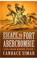 Escape to Fort Abercrombie