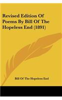 Revised Edition Of Poems By Bill Of The Hopeless End (1891)