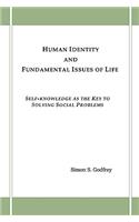 Human Identity and Fundamental Issues of Life