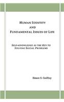 Human Identity and Fundamental Issues of Life