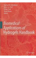 Biomedical Applications of Hydrogels Handbook