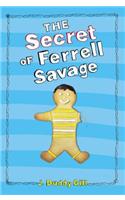 The Secret of Ferrell Savage