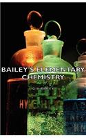 Bailey's Elementary Chemistry