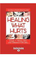 Healing What Hurts