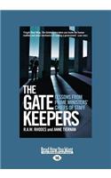 The Gatekeepers: Lessons from Primer Ministers' Chiefs of Staff (Large Print 16pt)