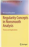 Regularity Concepts in Nonsmooth Analysis: Theory and Applications